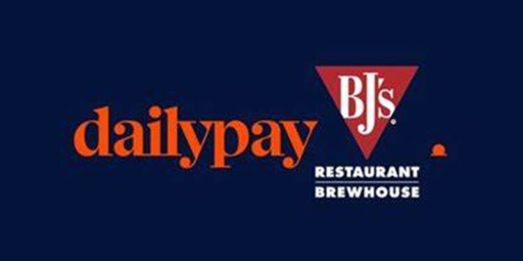 California: BJ’s Restaurant and Brewhouse, Inc.® And Daily PayPartners For Better Financial Wellness.